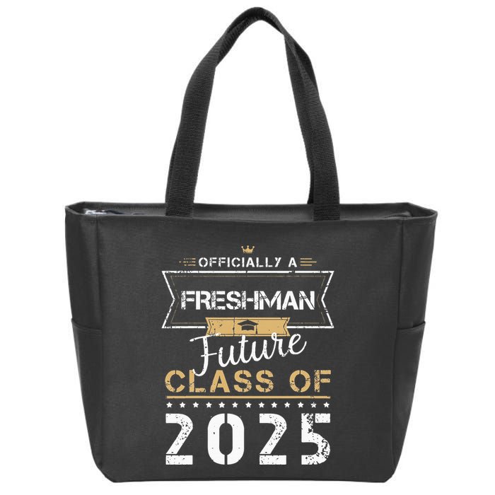 Officially Freshman Future Class Of 2025 Funny First Day 9th Zip Tote Bag