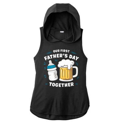 Our First FatherS Day Together Dad & Son Daughter Dad Humor Funny Dad Proud Dad Ladies PosiCharge Tri-Blend Wicking Draft Hoodie Tank