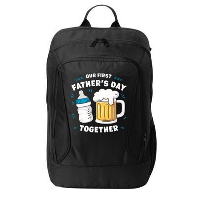 Our First FatherS Day Together Dad & Son Daughter Dad Humor Funny Dad Proud Dad City Backpack