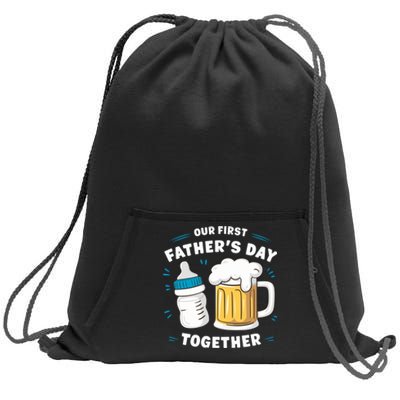 Our First FatherS Day Together Dad & Son Daughter Dad Humor Funny Dad Proud Dad Sweatshirt Cinch Pack Bag