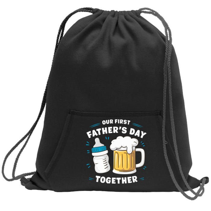 Our First FatherS Day Together Dad & Son Daughter Dad Humor Funny Dad Proud Dad Sweatshirt Cinch Pack Bag