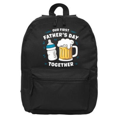 Our First FatherS Day Together Dad & Son Daughter Dad Humor Funny Dad Proud Dad 16 in Basic Backpack