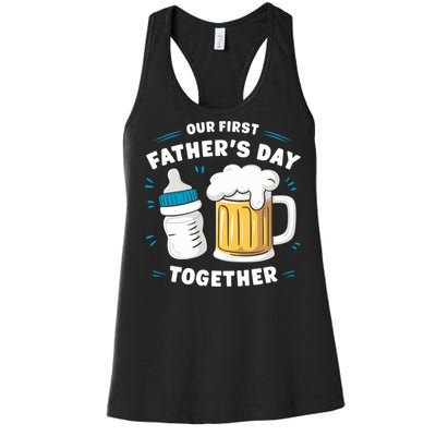 Our First FatherS Day Together Dad & Son Daughter Dad Humor Funny Dad Proud Dad Women's Racerback Tank