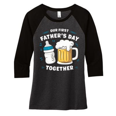 Our First FatherS Day Together Dad & Son Daughter Dad Humor Funny Dad Proud Dad Women's Tri-Blend 3/4-Sleeve Raglan Shirt