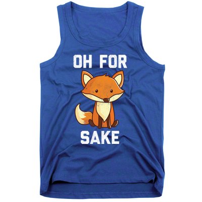 Oh For Fox Sake Gift Tank Top