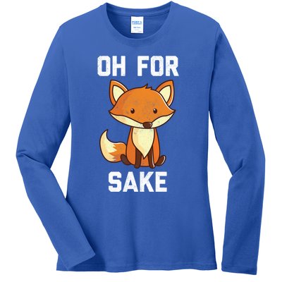 Oh For Fox Sake Gift Ladies Long Sleeve Shirt