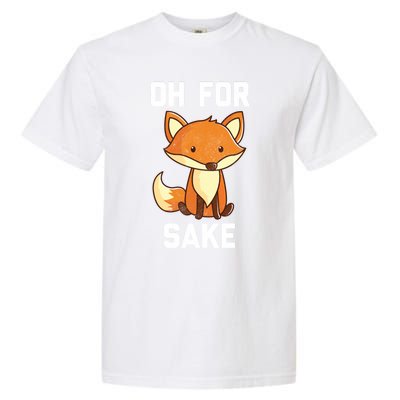 Oh For Fox Sake Gift Garment-Dyed Heavyweight T-Shirt