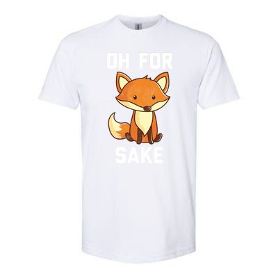 Oh For Fox Sake Gift Softstyle CVC T-Shirt