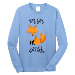 Oh For Fox Sake With Cute Fox Design Jla0022a Funny Gift Long Sleeve Shirt