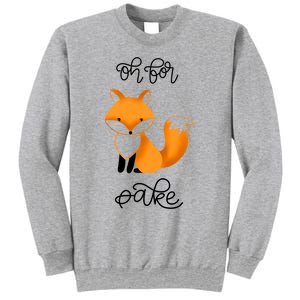 Oh For Fox Sake With Cute Fox Design Jla0022a Funny Gift Sweatshirt