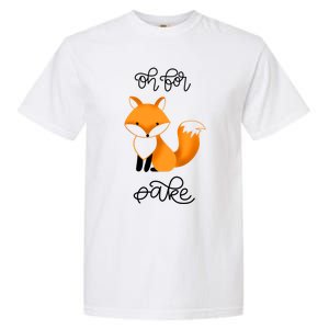 Oh For Fox Sake With Cute Fox Design Jla0022a Funny Gift Garment-Dyed Heavyweight T-Shirt