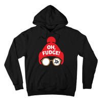 Oh Fudge Funny Christmas Saying Xmas Tall Hoodie