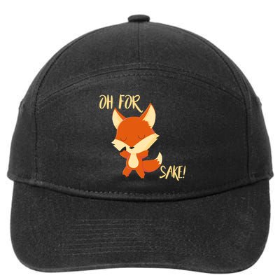 Oh For Fox Sake Funny Fox Pun Lover Gift 7-Panel Snapback Hat