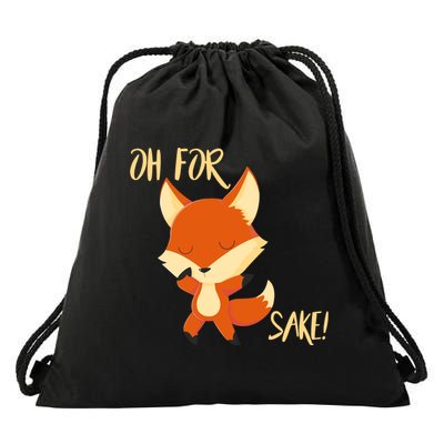 Oh For Fox Sake Funny Fox Pun Lover Gift Drawstring Bag