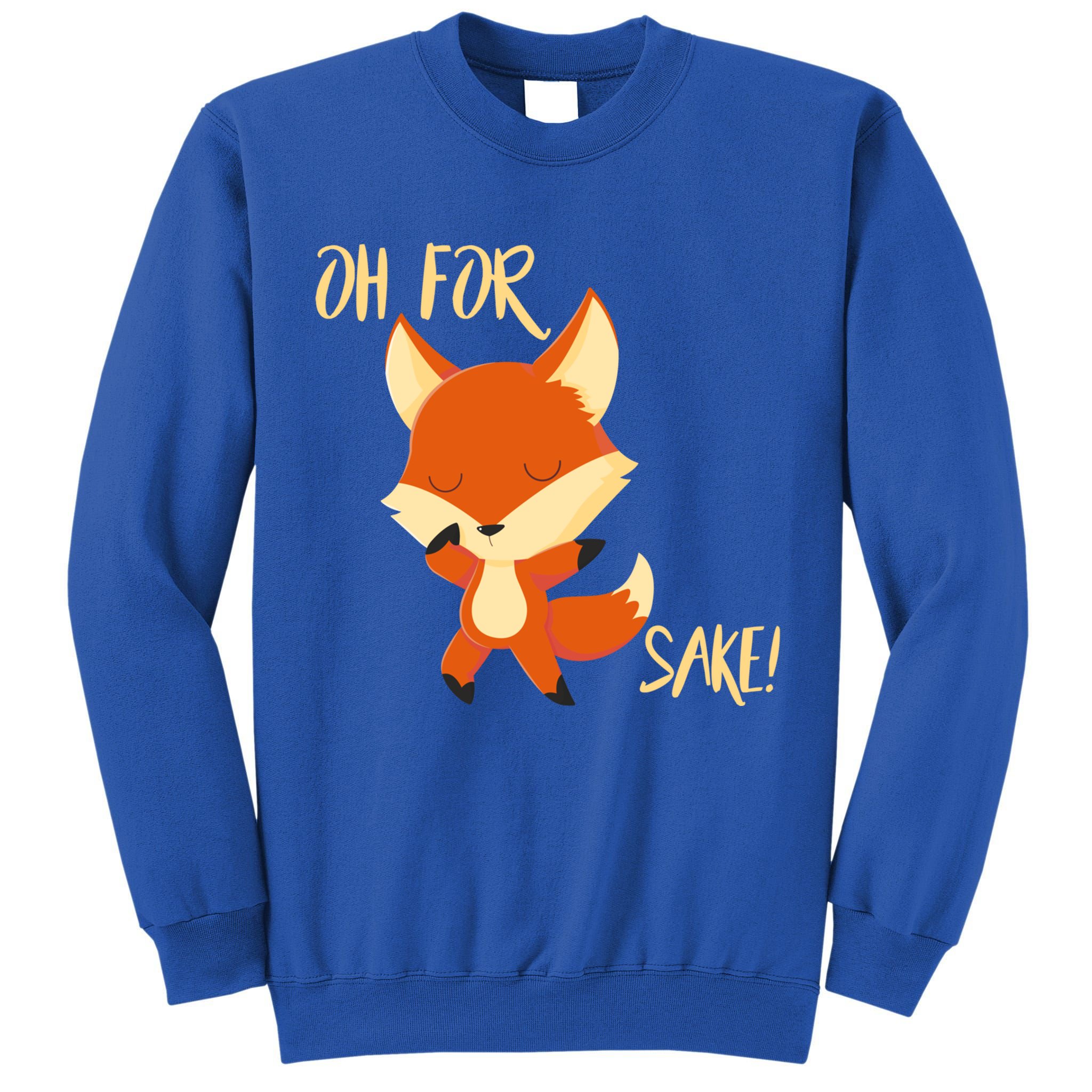 Oh For Fox Sake Funny Fox Pun Lover Gift Tall Sweatshirt