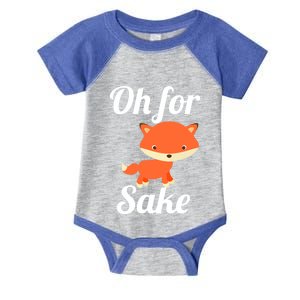 Oh For Fox Sake Funny Cute Top Adults Great Gift Infant Baby Jersey Bodysuit