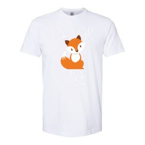 Oh For Fox Sake Funny Gift Idea Animal Lover Meaningful Gift Softstyle CVC T-Shirt