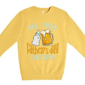 Our First Fathers Day Together Dad And Son Daughter Premium Crewneck Sweatshirt