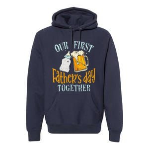 Our First Fathers Day Together Dad And Son Daughter Premium Hoodie