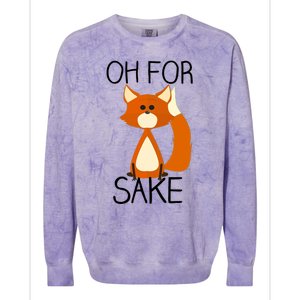 Oh For Fox Sake Funny Pun Cute Fox Outfits For Foxes Lovers Meaningful Gift Colorblast Crewneck Sweatshirt