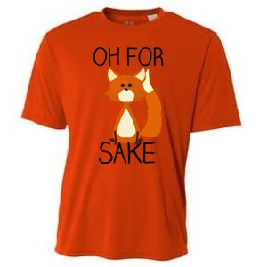 Oh For Fox Sake Funny Pun Cute Fox Outfits For Foxes Lovers Meaningful Gift Cooling Performance Crew T-Shirt