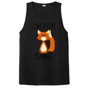 Oh For Fox Sake Funny Pun Cute Fox Outfits For Foxes Lovers Meaningful Gift PosiCharge Competitor Tank