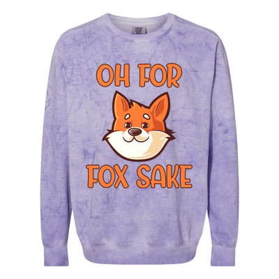 Oh For Fox Sake Funny Sarcastic Animals Jokes Phrases Cool Gift Colorblast Crewneck Sweatshirt