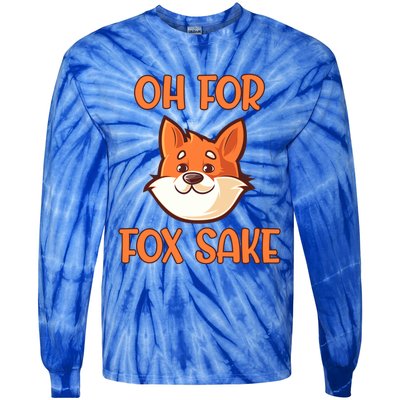 Oh For Fox Sake Funny Sarcastic Animals Jokes Phrases Cool Gift Tie-Dye Long Sleeve Shirt