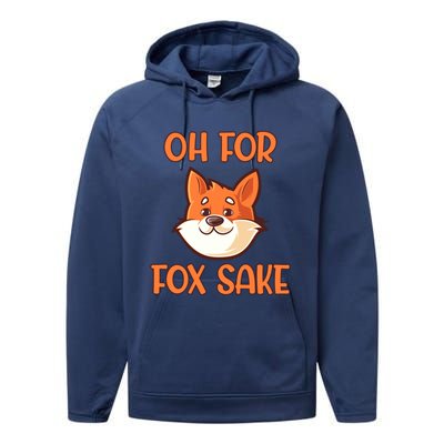 Oh For Fox Sake Funny Sarcastic Animals Jokes Phrases Cool Gift Performance Fleece Hoodie