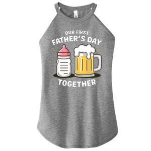 Our First FatherS Day Together Dad And Daughter Dad Humor Funny Dad Proud Dad Women's Perfect Tri Rocker Tank