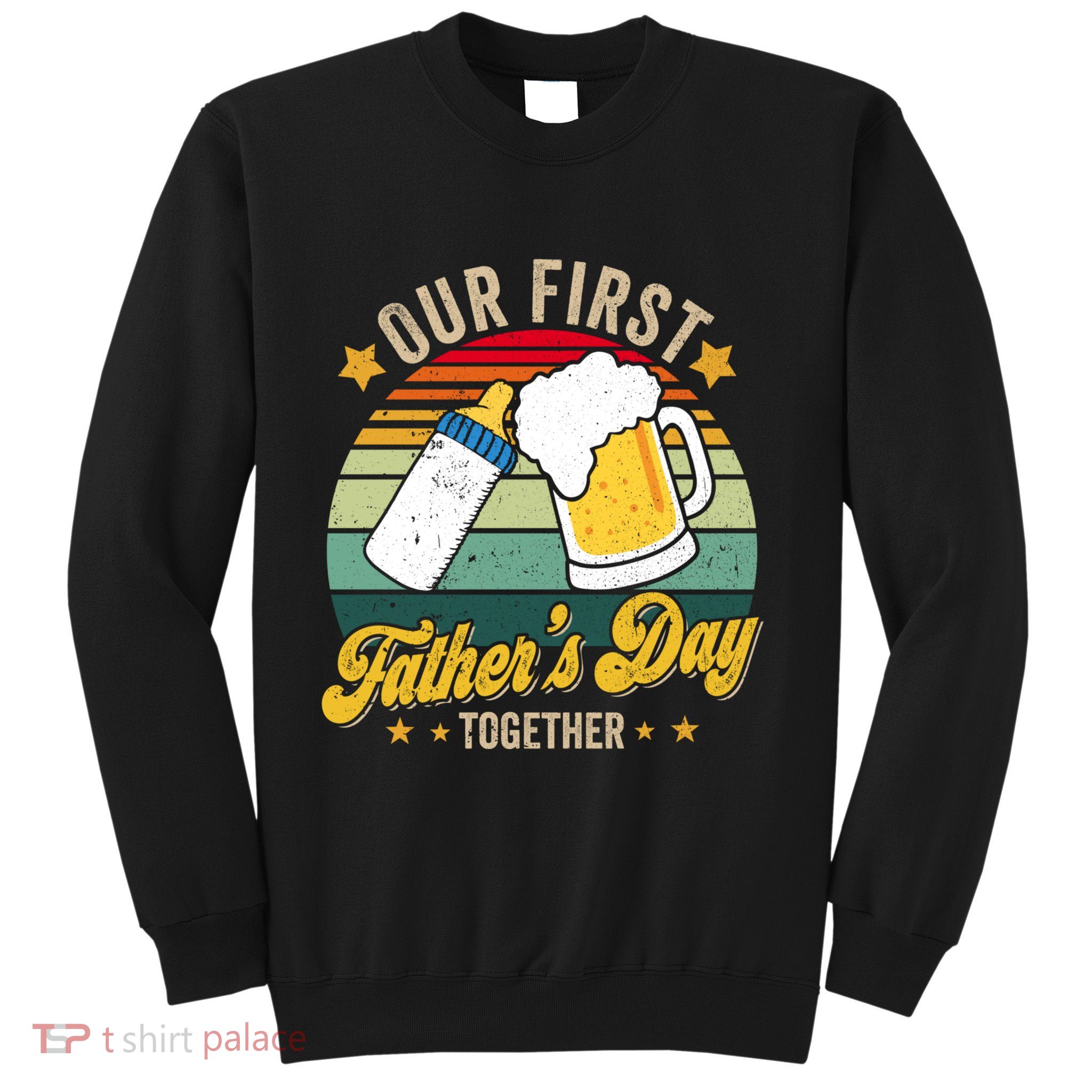 Our First Fathers Day Together Vintage New Dad Matching Sweatshirt