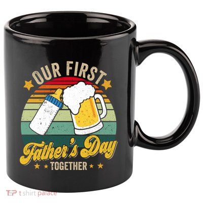 Our First Fathers Day Together Vintage New Dad Matching 11oz C Handle Ceramic Mug