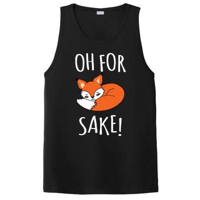 Oh For Fox Sake Funny Sarcastic Pun Fox Lover Gift Fox Gift PosiCharge Competitor Tank