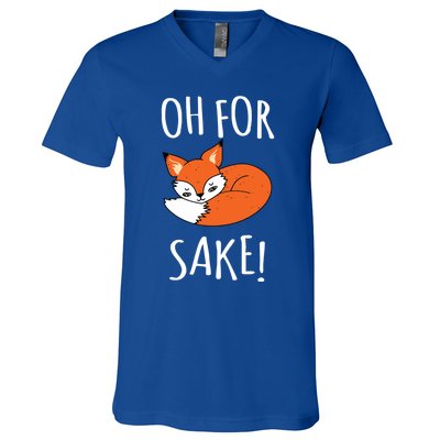 Oh For Fox Sake Funny Sarcastic Pun Fox Lover Gift Fox Gift V-Neck T-Shirt