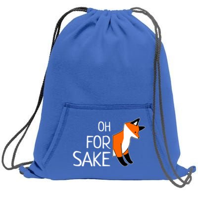 Oh For Fox Sake Funny Sarcastic Pun Joke Gift Sweatshirt Cinch Pack Bag