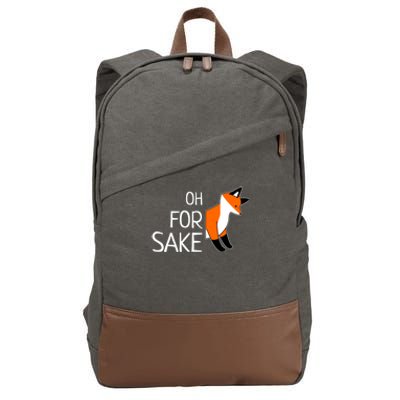 Oh For Fox Sake Funny Sarcastic Pun Joke Gift Cotton Canvas Backpack