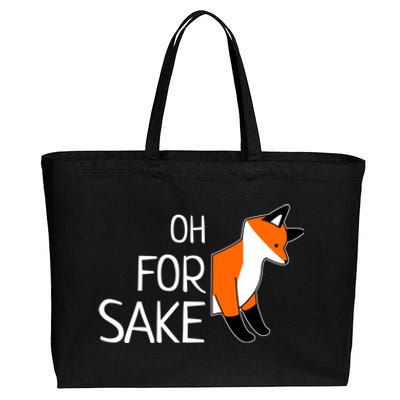 Oh For Fox Sake Funny Sarcastic Pun Joke Gift Cotton Canvas Jumbo Tote