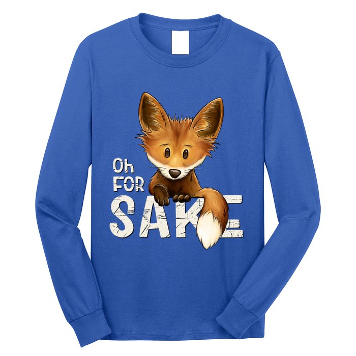 Oh For Fox Sake Funny Swearing Fox Pun Funny Gift Long Sleeve Shirt