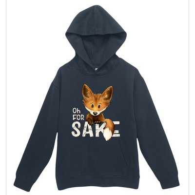 Oh For Fox Sake Funny Swearing Fox Pun Funny Gift Urban Pullover Hoodie