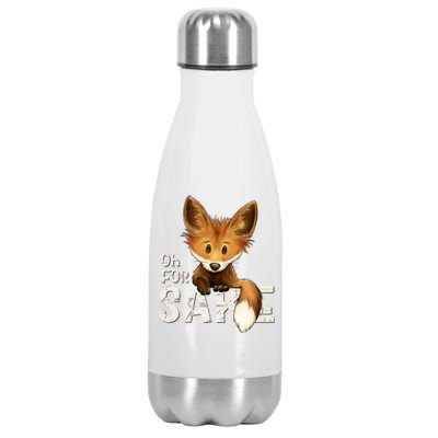 Oh For Fox Sake Funny Swearing Fox Pun Funny Gift Stainless Steel Insulated Water Bottle