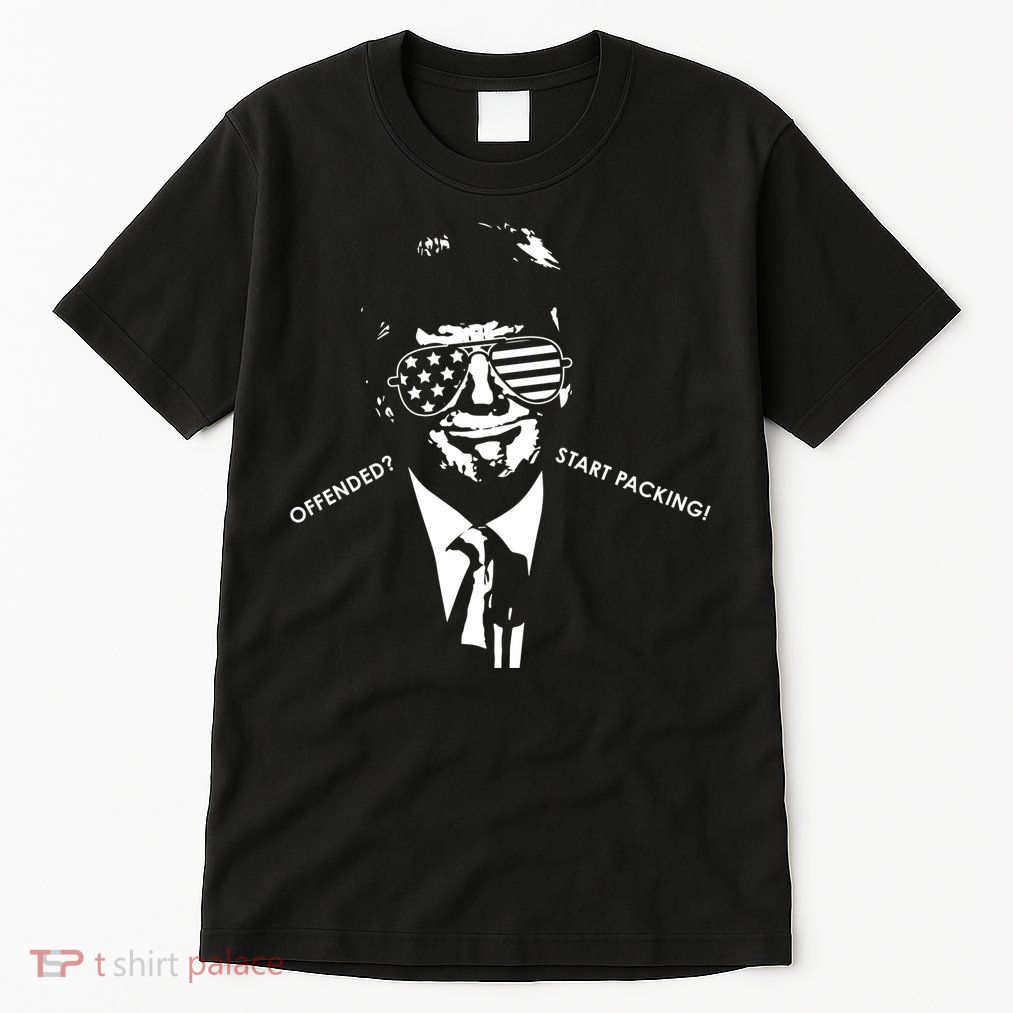 Offended Start Packing Funny Trump Tall T-Shirt