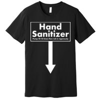 Offensive Hand Sanitizer Joke Premium T-Shirt