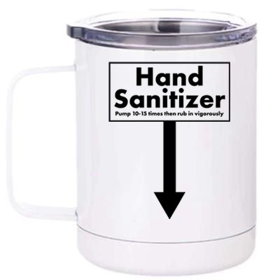 Offensive Hand Sanitizer Joke 12 oz Stainless Steel Tumbler Cup