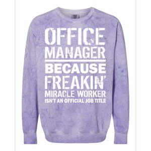 Office Manager Miracle Worker Job Title Colorblast Crewneck Sweatshirt