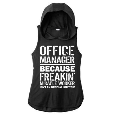 Office Manager Miracle Worker Job Title Ladies PosiCharge Tri-Blend Wicking Draft Hoodie Tank