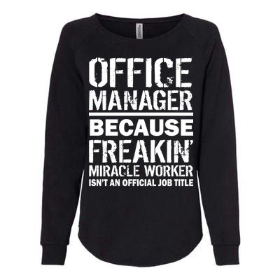 Office Manager Miracle Worker Job Title Womens California Wash Sweatshirt