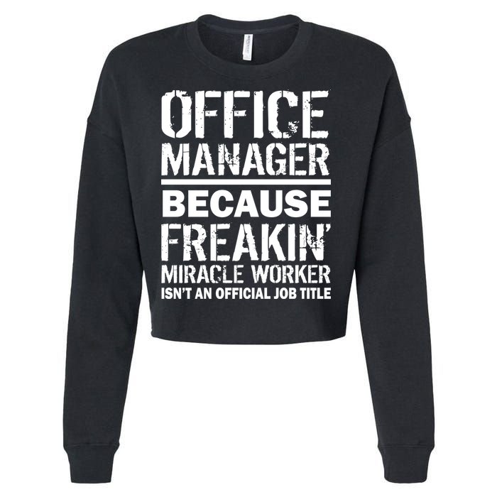 Office Manager Miracle Worker Job Title Cropped Pullover Crew