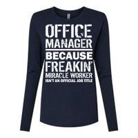 Office Manager Miracle Worker Job Title Womens Cotton Relaxed Long Sleeve T-Shirt