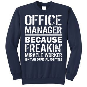 Office Manager Miracle Worker Job Title Sweatshirt