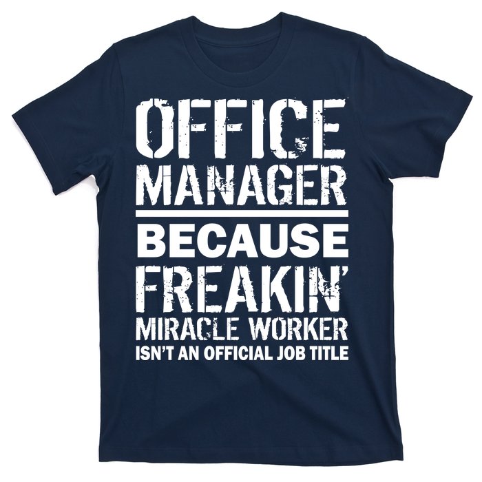 Office Manager Miracle Worker Job Title T-Shirt